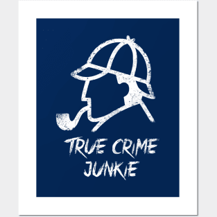 True crime junkie Posters and Art